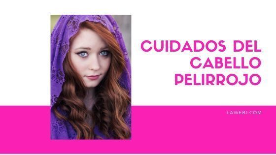 Cuidados del cabello pelirrojo 2 cuidados del cabello pelirrojo